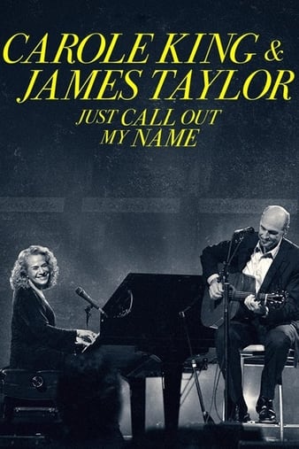 Carole King James Taylor: Just Call Out My Name 2022