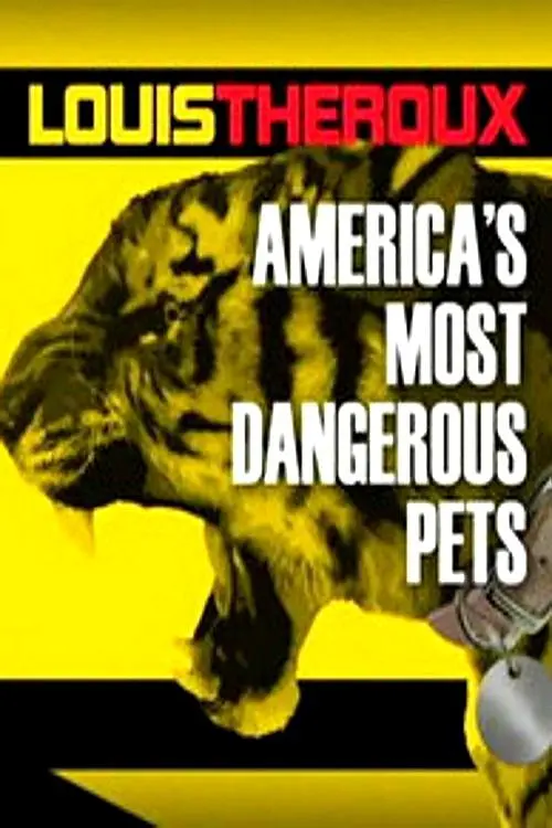 Louis Theroux Americas Most Dangerous Pets